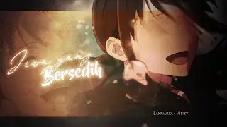 Jiwa yang Bersedih AMV | Collaboration