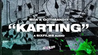 MDA · "Karting" | Prod. gothband1t (SIXfilms Exclusive Audio)