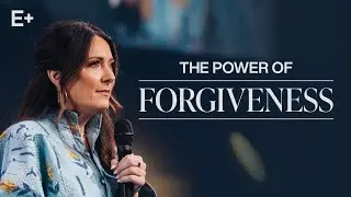 The Power of Forgiveness | Lysa TerKeurst