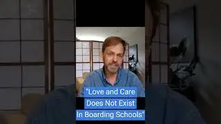 Love and Care Does Not Exist In Boarding Schools