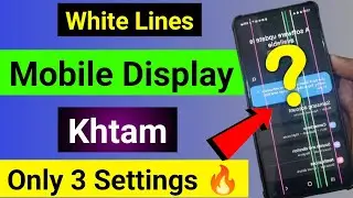 🔥phone ki screen par white line kaise hataye | white line in mobile screen/mobile display white line