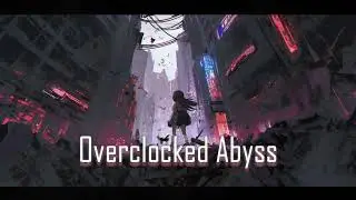 【フリーBGM】Overclocked Abyss【戦闘・DnB・かっこいい・疾走感・サイバー・ダーク】