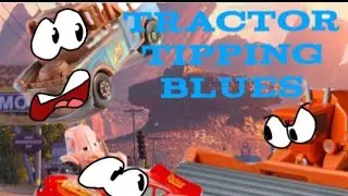 Cars: Tractor Tipping Blues