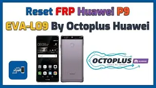 Reset FRP Huawei P9 (EVA-L09) By Octoplus Huawei Tool