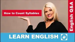How to Count Syllables – English Language Questions and Answers