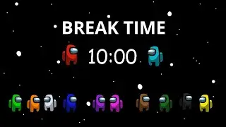 BREAK TIME AMONG US 10 MINUTE TIMER with ALARM (NO MUSIC)