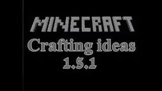 Crafing ideas Minecraft 1.5.1