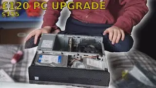 Upgrading My £120 PC!