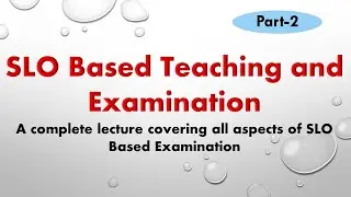 SLO Based Teaching and Examination: (Recorded Training Session):Part-2