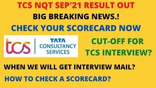 TCS Nqt Sep'21 Result Out | Cut-Off for TCS Interview | Must Watch for all Doubt