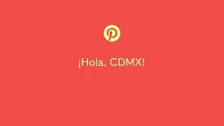 Pinterest CDMX: Construir Inspiración