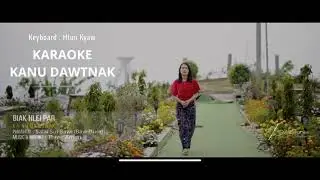Kanu Dawtnak karaoke Biak Hlei Par Mother's day hla thar 2023 by Htun Kyaw