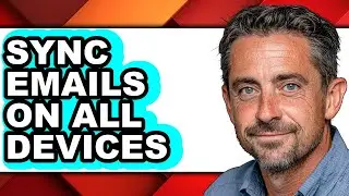 How to Sync Emails on All Devices - Step by Step