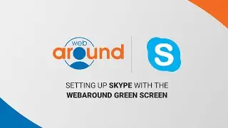 How to Set up Skype with the Webaround Green Screen