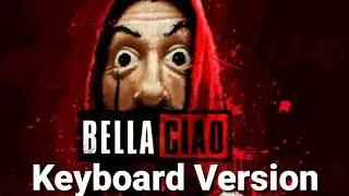 Bella Ciao | La Casa de Papel | Money Heist Theme song | Keyboard Version
