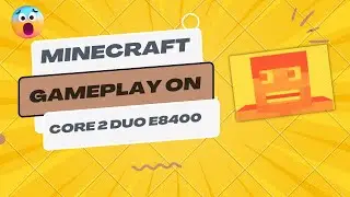 Minecraft 1.19.4 | Gameplay on Core 2 Duo E8400 with AMD Radeon R5-240-1 GB- 4GB Ram