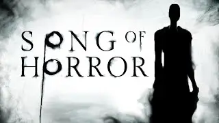 [GAMEON]: Song of Horror (Эпизод 1) |D-🎮|