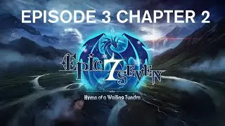 Epic Seven - Episode 3 Chapter 2