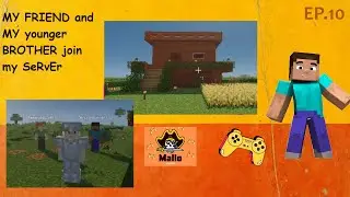 MY friend and my younger brother join my 1.17 server//Minecraft survival series #10