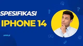 SPESIFIKASI IPHONE 14 II APPLE 2022