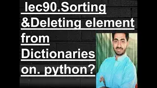 sorting and deleting elements from Dictionaries on python ?