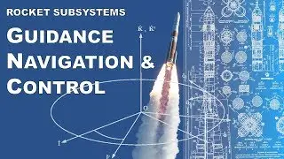 Rocket Guidance Navigation and Control