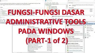 FUNGSI FUNGSI DASAR ADMINISTRATIVE TOOLS PADA WINDOWS (PART-1)