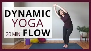 Dynamic Flow | 20 Min Vinyasa Yoga Class | Move, Open & Strengthen
