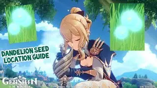 Dandelion Seed Location Guide | Genshin Impact