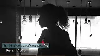 Beyza Doğuç   Ben Her Kasımda Öğrendim