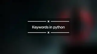 01 - Keywords in python