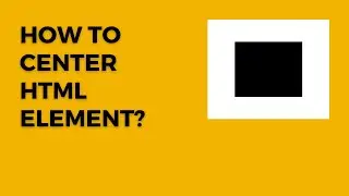 How To Center HTML Element
