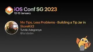 Mo Tips, Less Problems - Building a Tip Jar in StoreKit2 - iOS Conf SG 2023