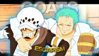 [4K] ZORO AND LAW *ESCAPISM* | ONE PIECE {Edit/AMV} COLLAB WITH @Reflex