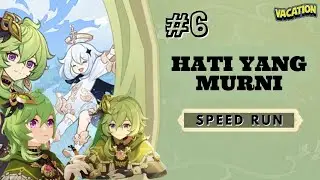 Speed Run Event: Hati Yang Murni #6 | Genshin Impact