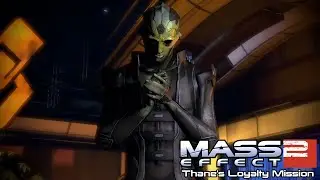 Mass Effect 2 - Thane's Loyalty Mission