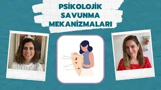 Psikolojik Savunma Mekanizmaları
