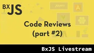 BxJS - Code Reviews (part #2)
