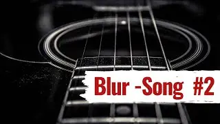 Cool rock song fingerstyle cover -  Blur - song2