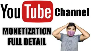 Youtube Channel Monetization Full Detail | Youtube Monetization Tips