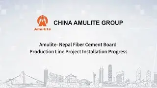 Amulite Group Turnkey Fiber Cement Board Production Plant(Everest Group,Nepal)