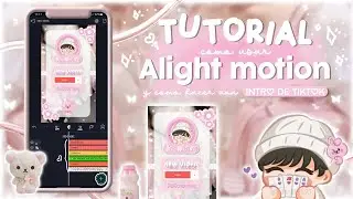 -ˋˏ✄ Tutorial | ¿Cómo usar Alight Motion y cómo hacer una intro de Tik Tok ♡