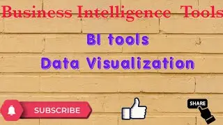Business Intelligence Tools | BI Tools | Data Visualization