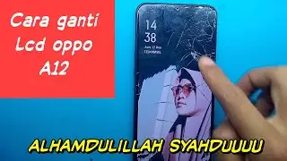 TUTORIAL CARA GANTI LCD OPPO A12 _AMJ SERVICE