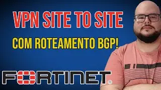 VPN SITE TO SITE COM ROTEAMENTO BGP EM FIREWALLS FORTINET FORTIGATE!