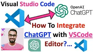 Integrate ChatGPT With Visual Studio Code Editor
