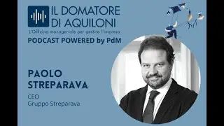 Streparava, la fatica di costruire la leadership. Ospite: Paolo Streparava