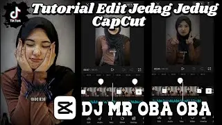 Tutorial Edit Jedag Jedug CapCut | Dj MR Oba Oba. | Tutorial Edit Video Tiktok