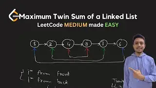 2130. Maximum Twin Sum of a Linked List | In-Place | LeetCode Daily Challenge POTD | LinkedList