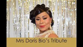 Tribute for Mrs Doris Bio by Dwumfour